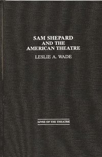 bokomslag Sam Shepard and the American Theatre