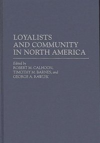 bokomslag Loyalists and Community in North America