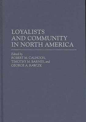 bokomslag Loyalists and Community in North America