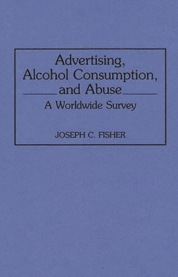 bokomslag Advertising, Alcohol Consumption, and Abuse