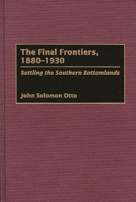 bokomslag The Final Frontiers, 1880-1930