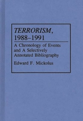 Edward F. Mickolus - Terrorism, 1988-1991, Inbunden