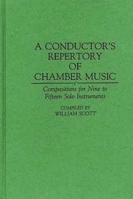William Scott, William Scott - Conductor's Repertory of Chamber Music, Inbunden