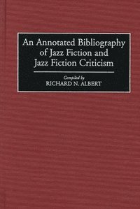 bokomslag Annotated Bibliography of Jazz Fiction and Jazz Fiction Criticism