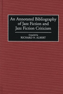 bokomslag Annotated Bibliography of Jazz Fiction and Jazz Fiction Criticism
