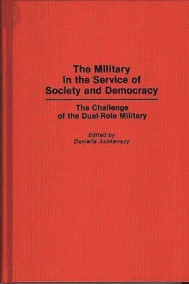 The Military in the Service of Society and Democracy 1