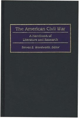 Steven E. Woodworth, Steven E. Woodworth, Robin Higham - American Civil War, Inbunden