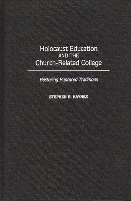 bokomslag Holocaust Education and the Church-Related College