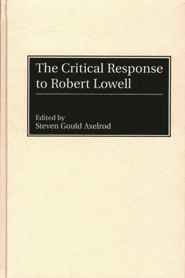 bokomslag Critical Response to Robert Lowell