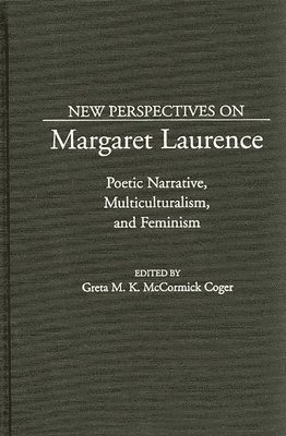 Greta M. Coger, Gretta M. K. McCormick Coger, Greta M. K. McCormick Coger - New Perspectives on Margaret Laurence, Inbunden