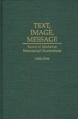 Leslie D. Ross - Text, Image, Message, Inbunden