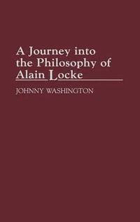 bokomslag A Journey into the Philosophy of Alain Locke