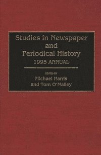 bokomslag Studies in Newspaper and Periodical History, 1994 Annual