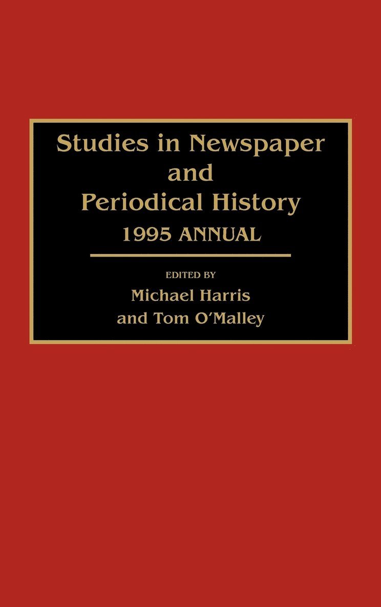 Studies in Newspaper and Periodical History 1