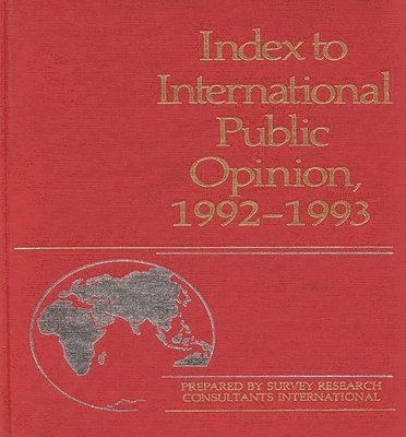 Elizabeth Hann Hastings, Philip K. Hastings, Elizabeth Hann Hastings, Philip K. Hastings - Index to International Public Opinion, 1992-1993, Inbunden