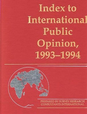Elizabeth Hann Hastings, Philip K. Hastings, Elizabeth Hann Hastings, Philip K. Hastings - Index to International Public Opinion, 1993-1994, Inbunden