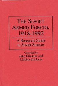 bokomslag The Soviet Armed Forces, 1918-1992