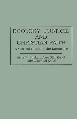 Ecology, Justice, and Christian Faith 1