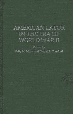 bokomslag American Labor in the Era of World War II