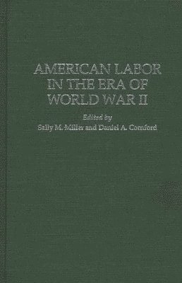 American Labor in the Era of World War II