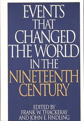 Events That Changed the World in the Nineteenth Century 1