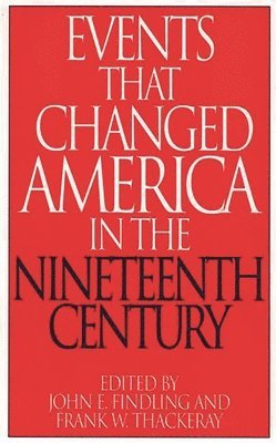 Events That Changed America in the Nineteenth Century 1