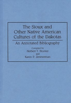 bokomslag The Sioux and Other Native American Cultures of the Dakotas
