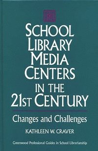 bokomslag School Library Media Centers in the 21st Century