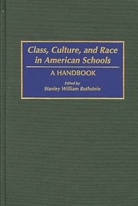 bokomslag Class, Culture, and Race in American Schools