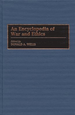 bokomslag Encyclopedia of War and Ethics