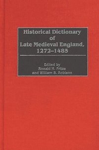 bokomslag Historical Dictionary of Late Medieval England, 1272-1485