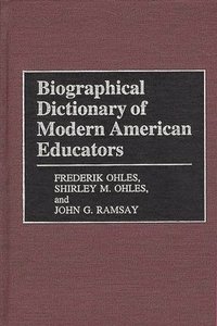 bokomslag Biographical Dictionary of Modern American Educators