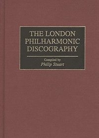 bokomslag The London Philharmonic Discography
