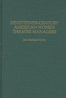 bokomslag Nineteenth-Century American Women Theatre Managers