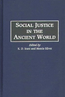 K D Irani, Morris Silver, K. D. Irani, Morris Silver - Social Justice in the Ancient World, Inbunden