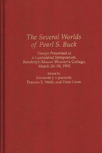 bokomslag The Several Worlds of Pearl S. Buck