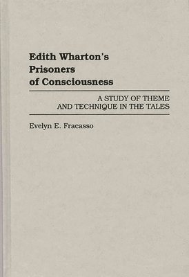 bokomslag Edith Wharton's Prisoners of Consciousness