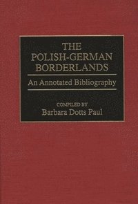 bokomslag The Polish-German Borderlands
