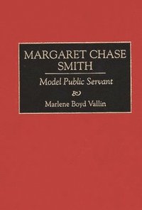 bokomslag Margaret Chase Smith