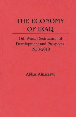 Abbas Alnasrawi - Economy of Iraq, Inbunden
