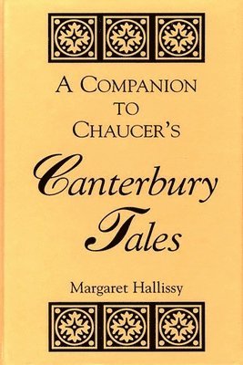 Margaret Hallissy - Companion to Chaucer's Canterbury Tales, Inbunden