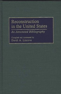David Lincove - Reconstruction in the United States, Inbunden