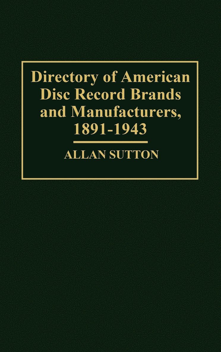 Directory of American Disc Record Brands and Manufacturers, 1891-1943