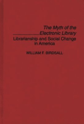 Myth of the Electronic Library 1