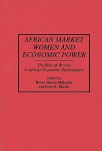 bokomslag African Market Women and Economic Power