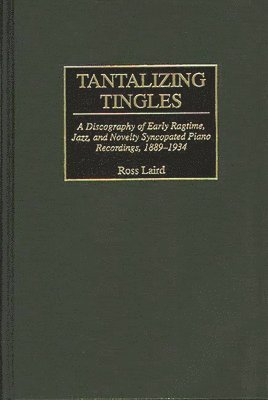 Ross Laird, Greenwood Publishing Group - Tantalizing Tingles, Inbunden
