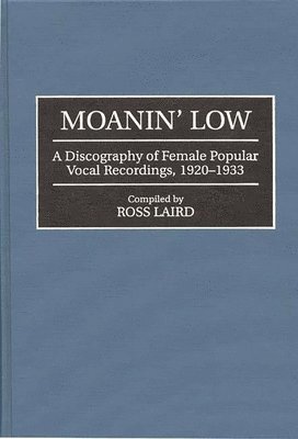 Ross Laird - Moanin' Low, Inbunden