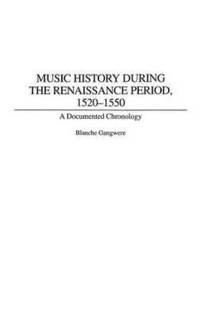 bokomslag Music History During the Renaissance Period, 1520-1550