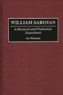 Jon Whitmore - William Saroyan, Inbunden