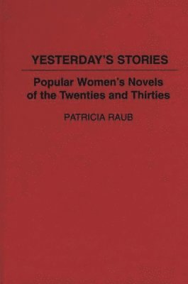 Patricia Raub - Yesterday's Stories, Inbunden
